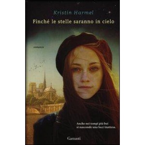 Finché le stelle saranno in cielo | Kristin Harmel, S. Caraffini (ISBN: 9788811682707)