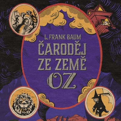 Čarodějná země Oz - Jitka Škápiková; Kryštof Hádek; Lucie Pernetová; R