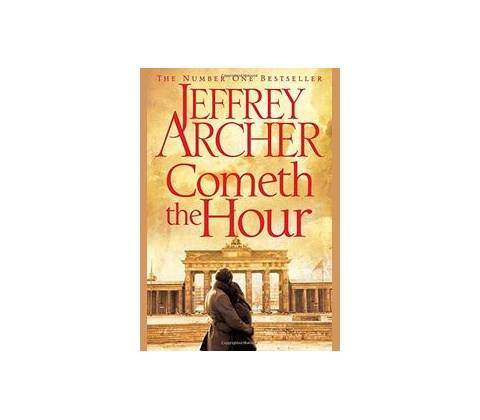 Cometh the Hour - Jeffrey Archer