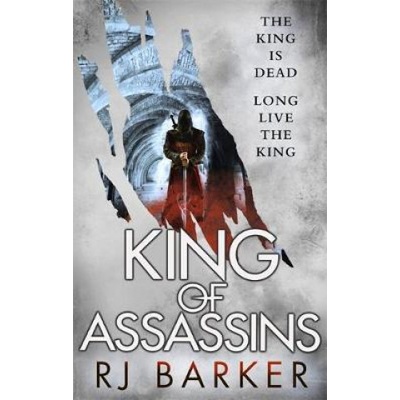 King of Assassins - The Wounded Kingdom Book 3 The king is dead, long live the kingBarker RJ Paperback