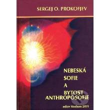 Prokofjev Sergej O. - Nebeská Sofie a bytost Anthoposofie