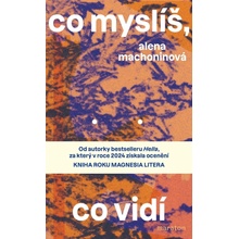 Co myslíš, co vidí