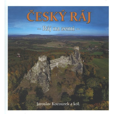 Český ráj - Ráj na zemi
