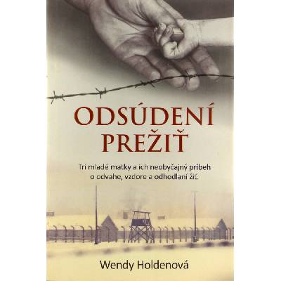 Odsúdení prežiť - Wendy Holdenová