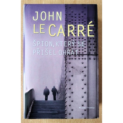 Špion, který se přišel ohřát, John Le Carré