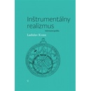 Inštrumentálny realizmus - Ladislav Kvasz