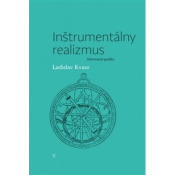 Inštrumentálny realizmus - Ladislav Kvasz