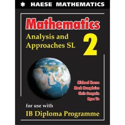Mathematics: Analysis and Approaches SL 2 (By (author) Michael Haese,By (author) Mark Humphries,By (author) Chris Sangwin,By (author))(Brožovaná)