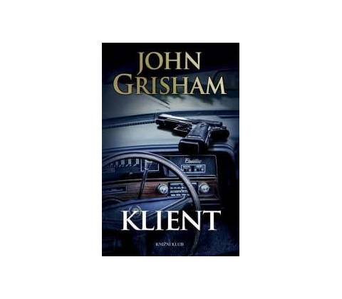 Klient - 3.vydání - Grisham John