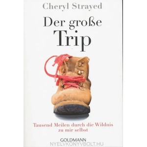 Der große Trip | Cheryl Strayed, Reiner Pfleiderer (ISBN: 9783442158126)