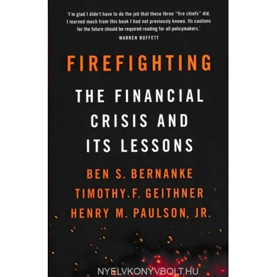 Firefighting | Ben S. Bernanke, Timothy F. Geithner, Robert Jordan, Henry M. Paulson