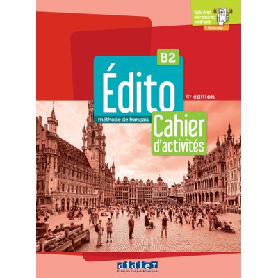 Edito B2 - Edition 2022 - Cahier + didierfle.app