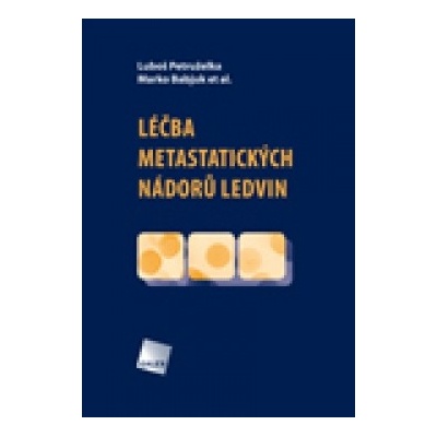 Léčba metastatických nádorů ledvin - Luboš Petruželka