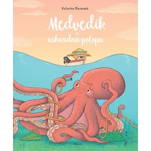 Medvedík a záhradná potopa - Katarína Macurová
