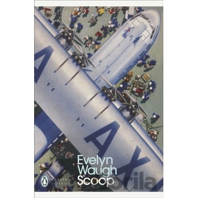 Scoop : A Novel About Journalists - Evelyn Waugh