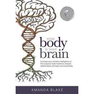 Your Body is Your Brain | Amanda Blake (ISBN: 9780999368107)