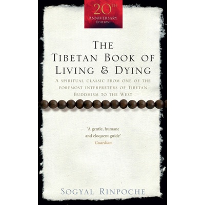Tibetan Book of Living and Dying - Rinpoche Sogyal