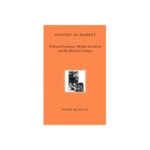 Against the Market | David McNally (1996)
