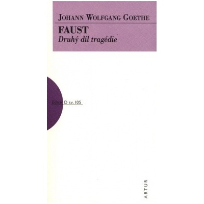 Faust Druhý díl tragédie - Johann Wolfgang Goethe