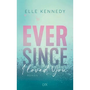 Ever Since I Loved You | Silvia Gleißner (ISBN: 9783736318762)