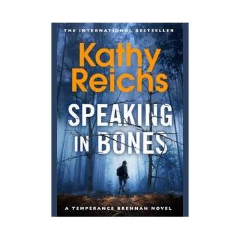 Speaking in Bones - Reichs Kathy