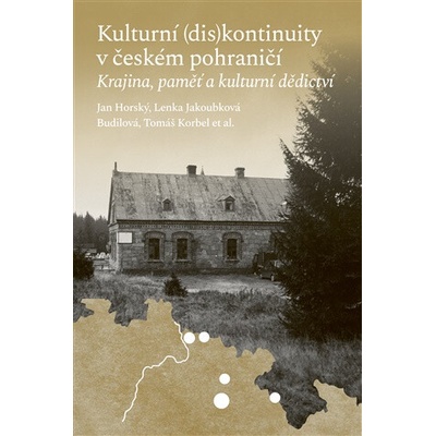 Kulturní (dis)kontinuity v českém pohraničí