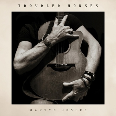 Martyn Joseph - Martyn Joseph - Troubled Horses LP