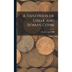 A Handbook of Greek and Roman Coins | George Francis Hill (2022)
