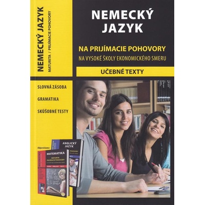 Na prijímacie pohovory na vysoké školy ekonomického smeru Nemecký jazyk