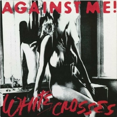 AGAINST ME! - WHITE CROSSES -HQ/INSERT- LP