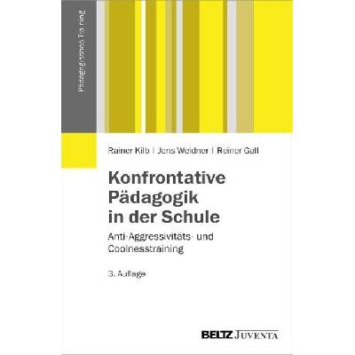 Konfrontative Pädagogik in der Schule - Kilb, Rainer