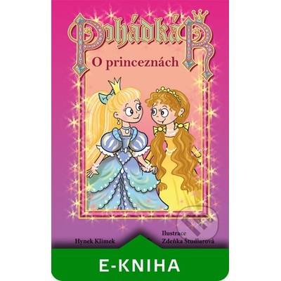 Pohádkář - O princeznách - Hynek Klimek, Zdeňka Študlarová – Hledejceny.cz