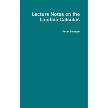 Lecture Notes on the Lambda Calculus