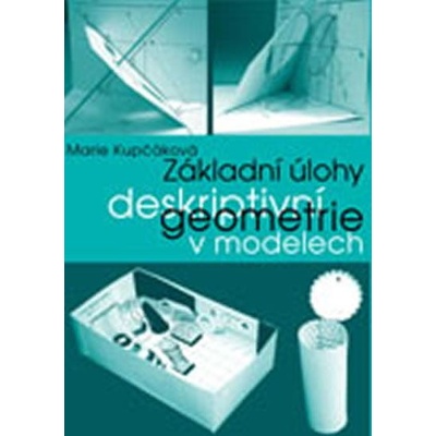 Základní úlohy deskriptivní geometrie v modelech 2.vydání