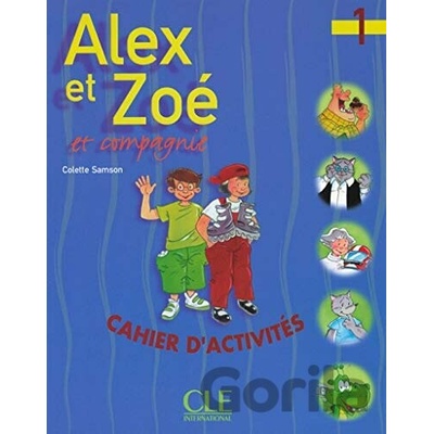 Alex et Zoe 1 et compagnie Cahier d´activites