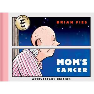 Mom's Cancer: Anniversary Edition (ISBN: 9781419788802)