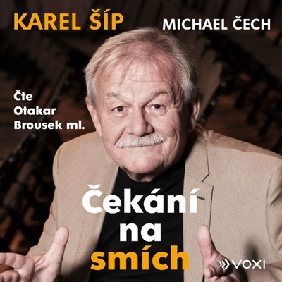 Čekání na smích - Karel Šíp, Michael Čech
