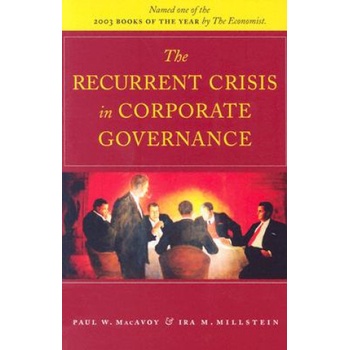 The Recurrent Crisis in Corporate Governance | Paul W. MacAvoy, Ira M. Millstein, MacAvoy Paul
