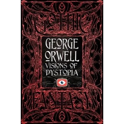 George Orwell Visions of Dystopia | Richard Bradford, D. J. Taylor