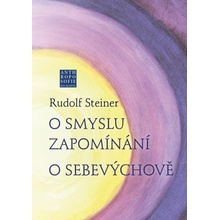 O smyslu zapomínání - O Sebevýchově - Rudolf Steiner