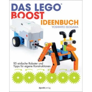 Das LEGO®-Boost-Ideenbuch | Yoshihito Isogawa, Volkmar Gronau (ISBN: 9783864906374)