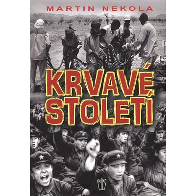 Krvavé století - Martin Nekola