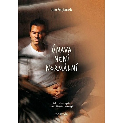 Únava není normální: Jak získat zpět svou životní energii – Zboží Dáma