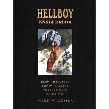 Hellboy : Pekelná knižnice kniha druhá - Mignola Mike