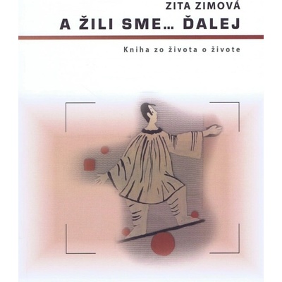 A žili sme ďalej - Zita Zimová