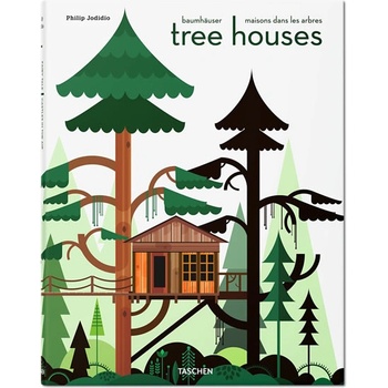 Tree Houses - Philip Jodidio