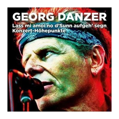 Georg Danzer - Lass Mi Amoi No D'Sunn Aufgeh' Segn Konzert-Höhepunkte LP – Hledejceny.cz