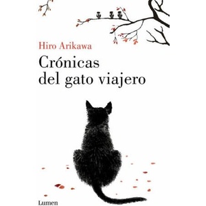 Crónicas del Gato Viajero / The Travelling Cat Chronicles | Arikawa, Hiro (ISBN: 9788426430601)