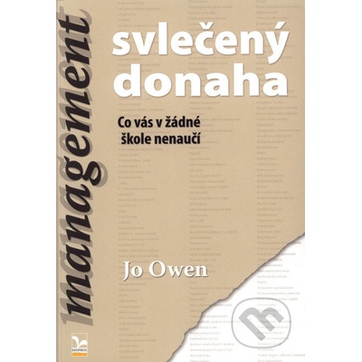 Management svlečený donaha – Co vás v žádné škole nenaučí