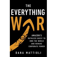 The Everything War - Dana Mattioli